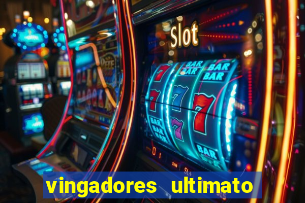 vingadores ultimato baixar filme completo dublado